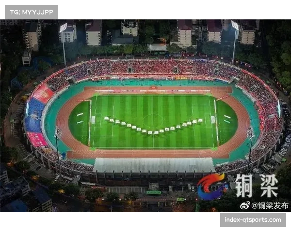 重庆铜梁龙双主场模式：根据对手强弱切换龙兴足球场与铜梁龙体育场